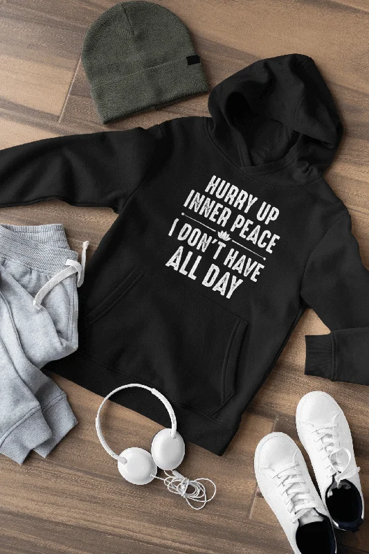 Funny!!! Hurry Up Inner Peace I Don't Have All Day - Unisex Hoodie Man and Woman Casual Hoodie Hoodie with Gradient Ombre Colorful